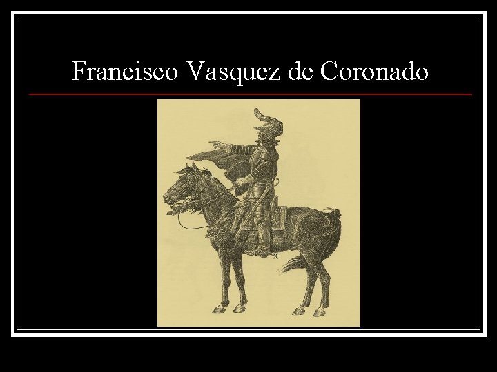 Francisco Vasquez de Coronado 