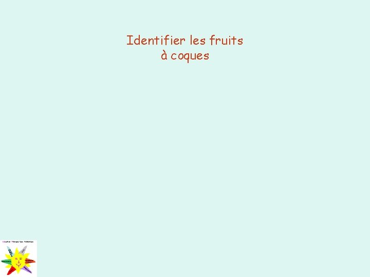 Identifier les fruits à coques 