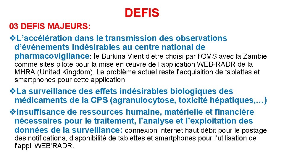 DEFIS 03 DEFIS MAJEURS: v. L’accélération dans le transmission des observations d’évènements indésirables au