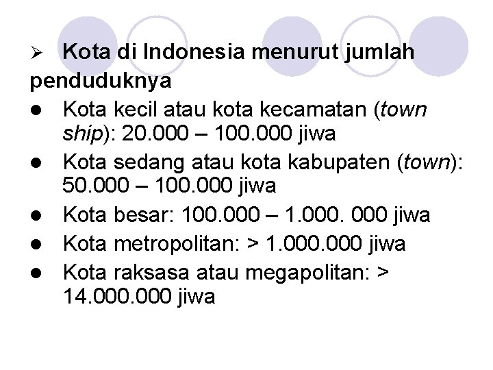 Kota di Indonesia menurut jumlah penduduknya l Kota kecil atau kota kecamatan (town ship):