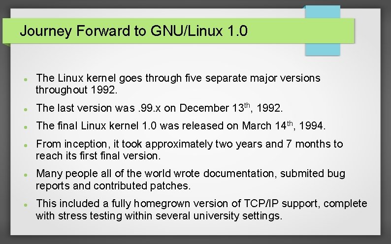 Journey Forward to GNU/Linux 1. 0 The Linux kernel goes through five separate major