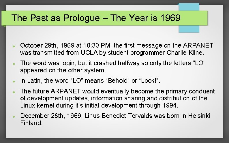 The Past as Prologue – The Year is 1969 October 29 th, 1969 at