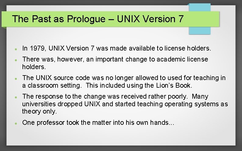 The Past as Prologue – UNIX Version 7 In 1979, UNIX Version 7 was