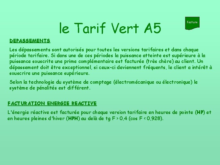 DEPASSEMENTS le Tarif Vert A 5 facture Les dépassements sont autorisés pour toutes les