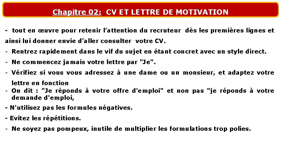 Chapitre 02: CV ET LETTRE DE MOTIVATION - tout en œuvre pour retenir l’attention