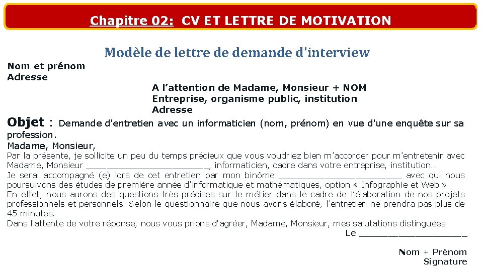 Chapitre 02: CV ET LETTRE DE MOTIVATION Nom et prénom Adresse Modèle de lettre