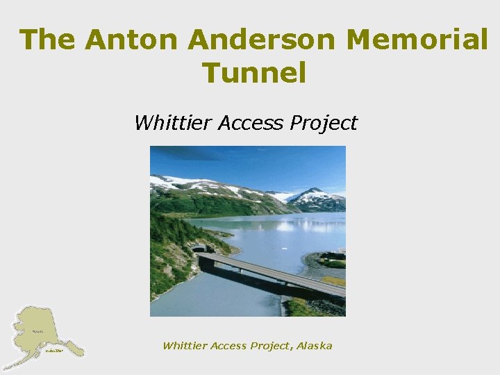 The Anton Anderson Memorial Tunnel Whittier Access Project, Alaska 