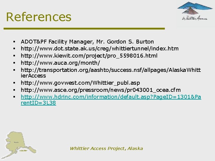 References § § § § ADOT&PF Facility Manager, Mr. Gordon S. Burton http: //www.