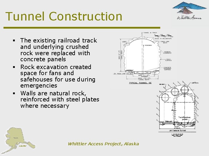 Tunnel Construction § The existing railroad track and underlying crushed rock were replaced with