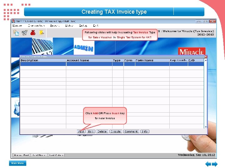 Creating TAX Invoice type Following slides will help in creating Tax Invoice Type for Creating TAX Invoice type Following slides will help in creating Tax Invoice Type for
