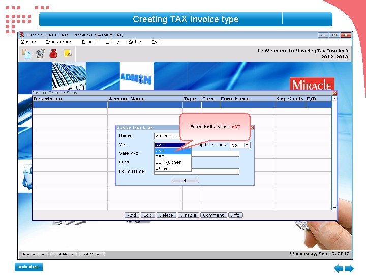 Creating TAX Invoice type From the list select VAT Main Menu Creating TAX Invoice type From the list select VAT Main Menu