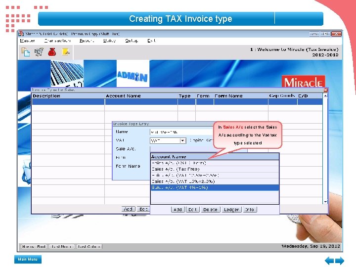 Creating TAX Invoice type In Sales A/c select the Sales A/c according to the Creating TAX Invoice type In Sales A/c select the Sales A/c according to the
