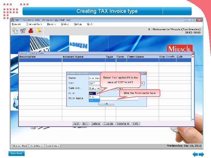 Creating TAX Invoice type Select “Yes” option if it is the case of “CST” Creating TAX Invoice type Select “Yes” option if it is the case of “CST”