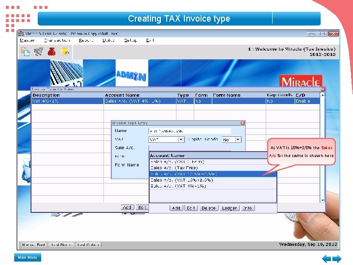 Creating TAX Invoice type As VAT is 15%+2. 5% the Sales A/c for the Creating TAX Invoice type As VAT is 15%+2. 5% the Sales A/c for the