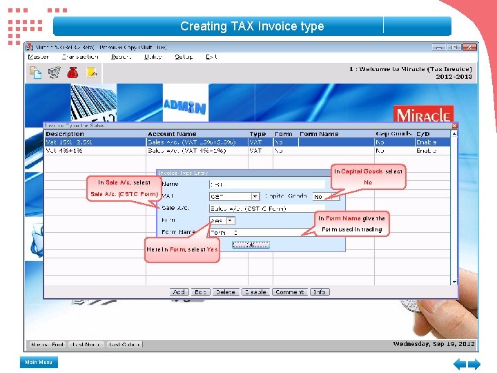 Creating TAX Invoice type In Capital Goods select In Sale A/c, select No Sale Creating TAX Invoice type In Capital Goods select In Sale A/c, select No Sale