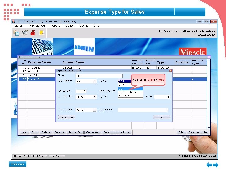 Expense Type for Sales Here select CST in Type Main Menu Expense Type for Sales Here select CST in Type Main Menu
