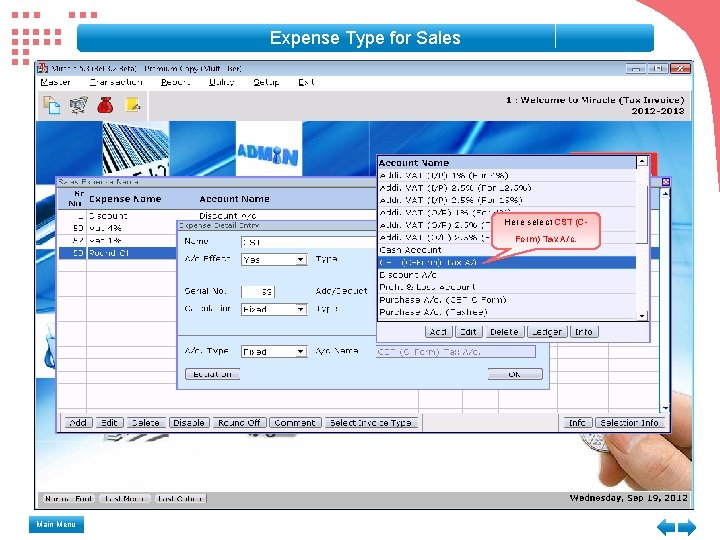 Expense Type for Sales Here select CST (CForm) Tax A/c. Main Menu Expense Type for Sales Here select CST (CForm) Tax A/c. Main Menu