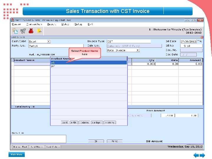 Sales Transaction with CST Invoice Select Product Name here Main Menu Sales Transaction with CST Invoice Select Product Name here Main Menu
