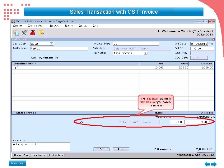 Sales Transaction with CST Invoice The Expense related to CST invoice type can be Sales Transaction with CST Invoice The Expense related to CST invoice type can be