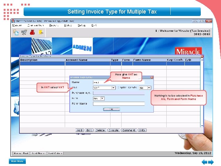 Setting Invoice Type for Multiple Tax Here give VAT as Name In VAT select Setting Invoice Type for Multiple Tax Here give VAT as Name In VAT select