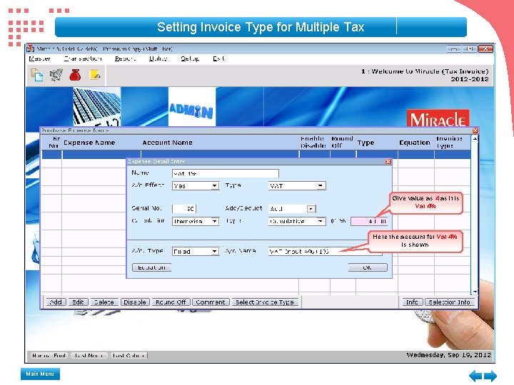 Setting Invoice Type for Multiple Tax Give value as 4 as it is Vat Setting Invoice Type for Multiple Tax Give value as 4 as it is Vat