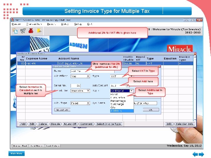 Setting Invoice Type for Multiple Tax Additional 1% for VAT 4% is given here Setting Invoice Type for Multiple Tax Additional 1% for VAT 4% is given here