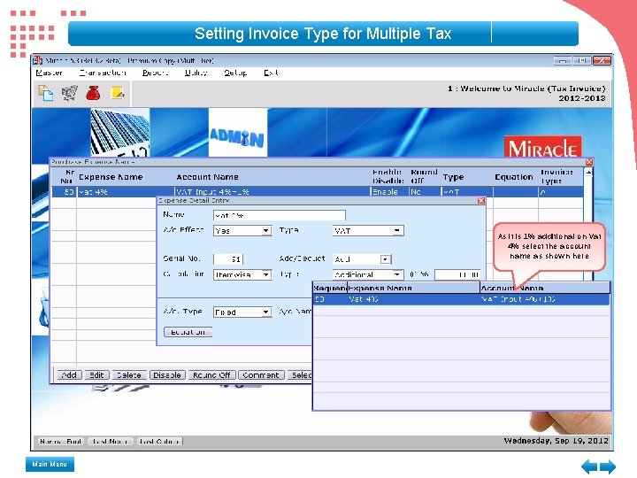 Setting Invoice Type for Multiple Tax As it is 1% additional on Vat 4% Setting Invoice Type for Multiple Tax As it is 1% additional on Vat 4%