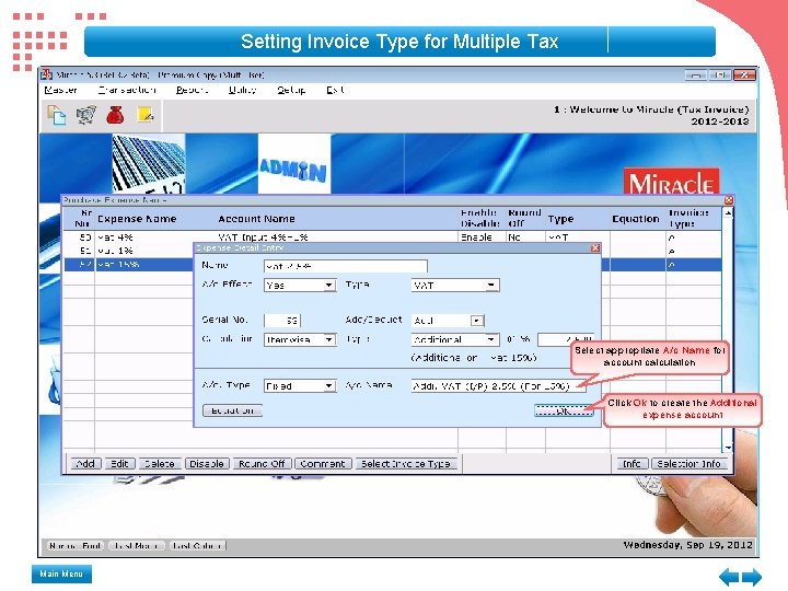 Setting Invoice Type for Multiple Tax Select appropriate A/c Name for account calculation Click Setting Invoice Type for Multiple Tax Select appropriate A/c Name for account calculation Click