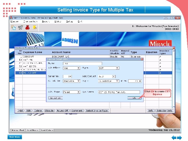 Setting Invoice Type for Multiple Tax Click Ok to create CST Expense Main Menu Setting Invoice Type for Multiple Tax Click Ok to create CST Expense Main Menu