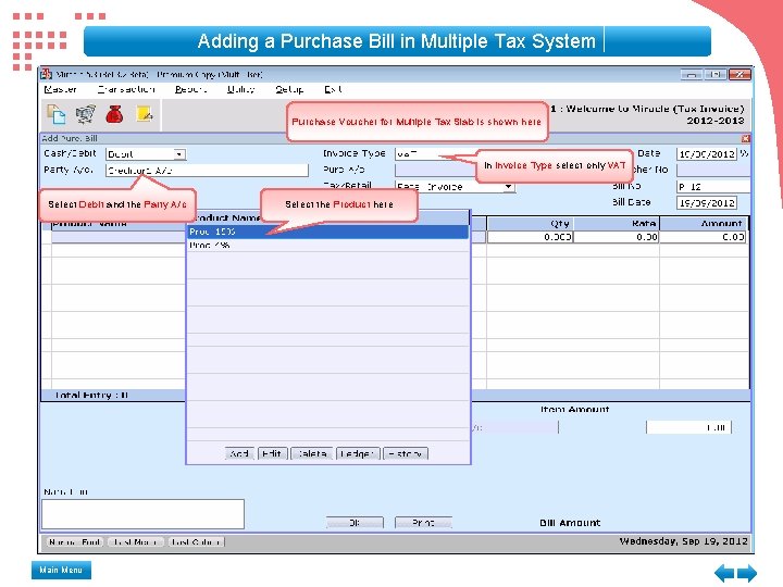 Adding a Purchase Bill in Multiple Tax System Purchase Voucher for Multiple Tax Slab Adding a Purchase Bill in Multiple Tax System Purchase Voucher for Multiple Tax Slab