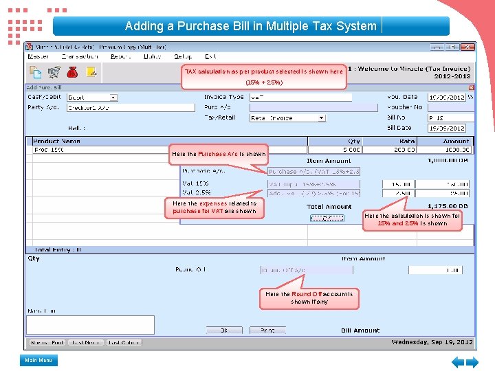 Adding a Purchase Bill in Multiple Tax System TAX calculation as per product selected Adding a Purchase Bill in Multiple Tax System TAX calculation as per product selected