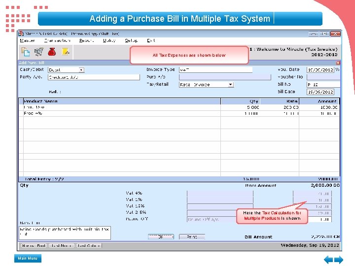 Adding a Purchase Bill in Multiple Tax System All Tax Expenses are shown below Adding a Purchase Bill in Multiple Tax System All Tax Expenses are shown below