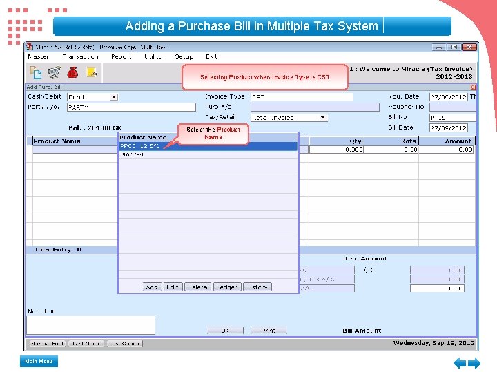 Adding a Purchase Bill in Multiple Tax System Selecting Product when Invoice Type is Adding a Purchase Bill in Multiple Tax System Selecting Product when Invoice Type is