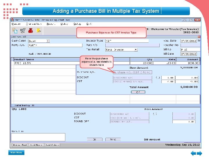 Adding a Purchase Bill in Multiple Tax System Purchase Expenses for CST Invoice Type Adding a Purchase Bill in Multiple Tax System Purchase Expenses for CST Invoice Type