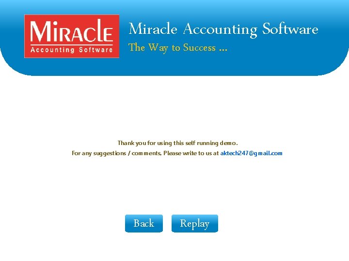 Miracle Accounting Software The Way to Success … Thank you for using this self Miracle Accounting Software The Way to Success … Thank you for using this self