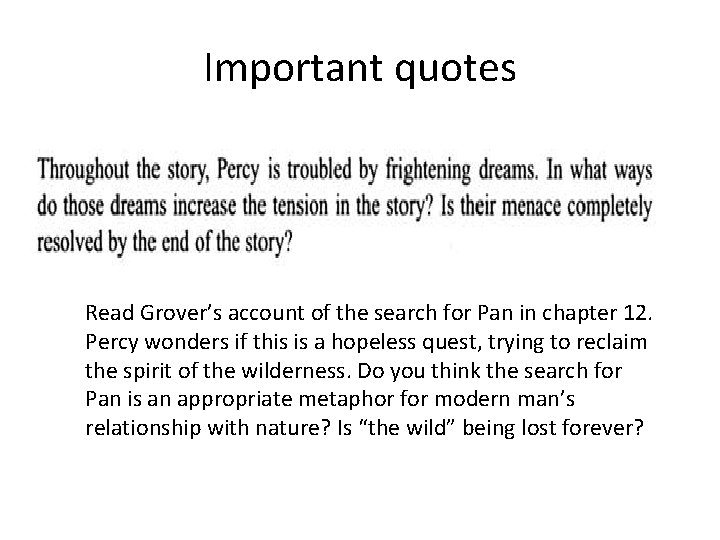 Important quotes Read Grover’s account of the search for Pan in chapter 12. Percy