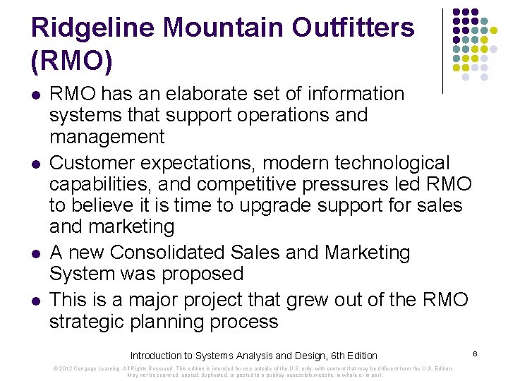 Ridgeline Mountain Outfitters (RMO) l l RMO has an elaborate set of information systems
