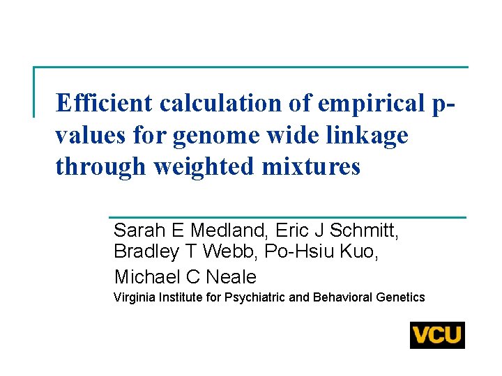 Efficient calculation of empirical pvalues for genome wide linkage through weighted mixtures Sarah E