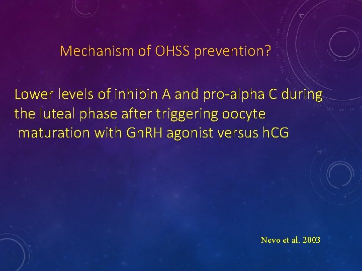 Mechanism of OHSS prevention? Lower levels of inhibin A and pro-alpha C during the