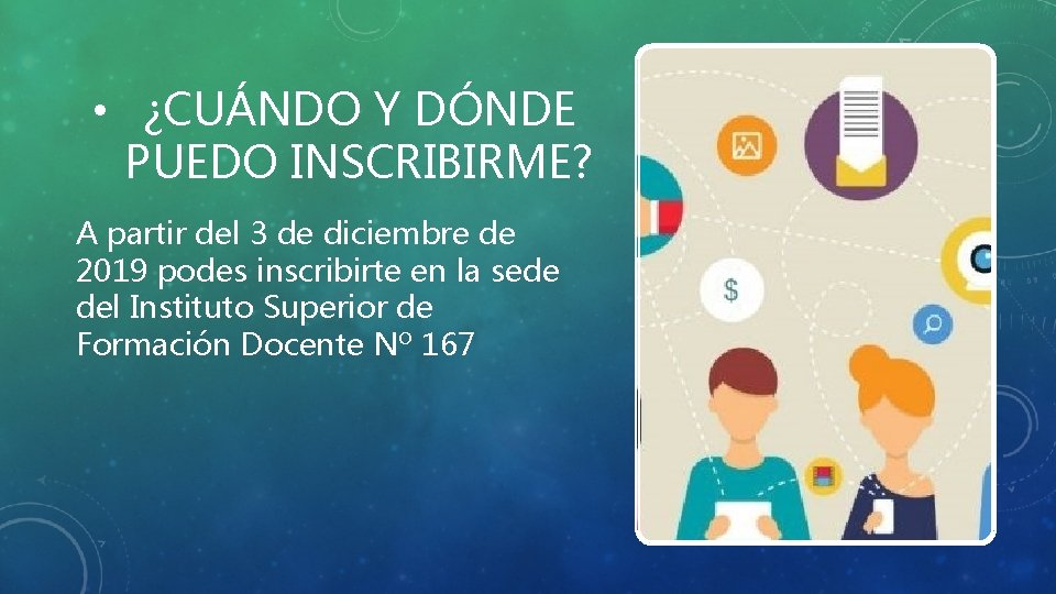  • ¿CUÁNDO Y DÓNDE PUEDO INSCRIBIRME? A partir del 3 de diciembre de