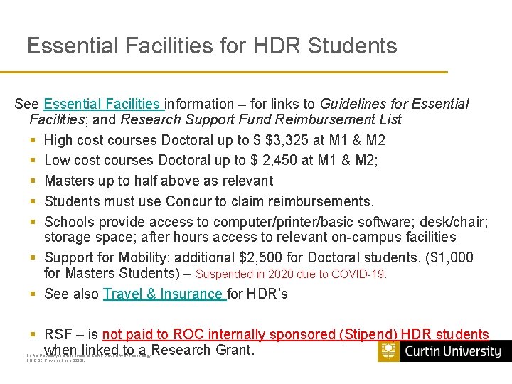 Essential Facilities for HDR Students See Essential Facilities information – for links to Guidelines
