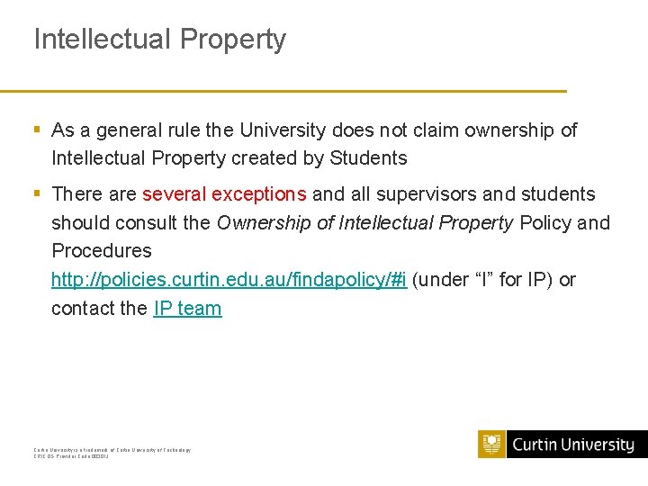 Intellectual Property § As a general rule the University does not claim ownership of