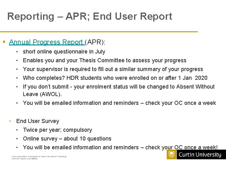 Reporting – APR; End User Report § Annual Progress Report (APR): • short online