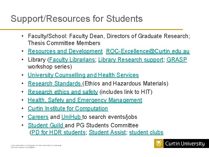 Support/Resources for Students • Faculty/School: Faculty Dean, Directors of Graduate Research; Thesis Committee Members