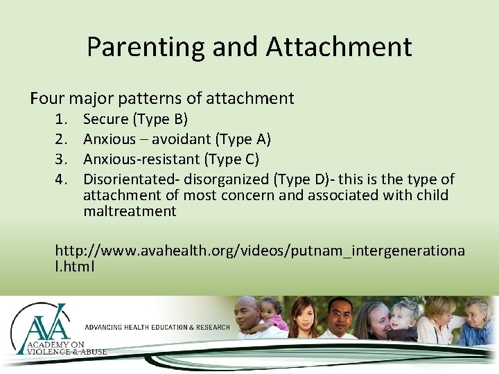 Parenting and Attachment Four major patterns of attachment 1. 2. 3. 4. Secure (Type