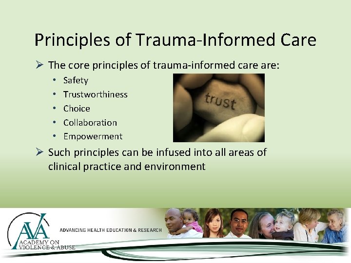 Principles of Trauma-Informed Care Ø The core principles of trauma-informed care are: • •