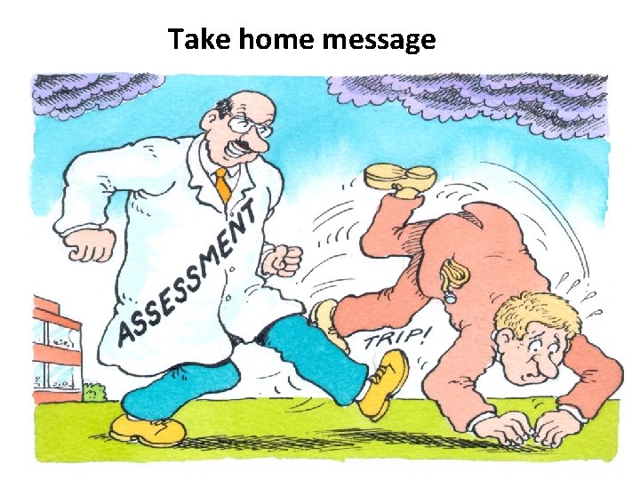 Take home message 