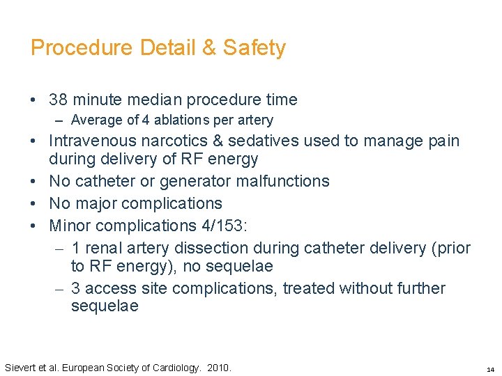 Procedure Detail & Safety • 38 minute median procedure time – Average of 4