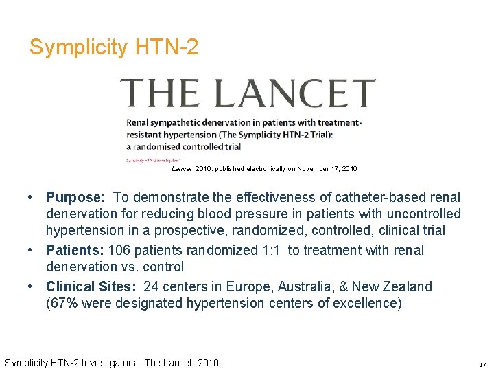 Symplicity HTN-2 Lancet. 2010. published electronically on November 17, 2010 • Purpose: To demonstrate