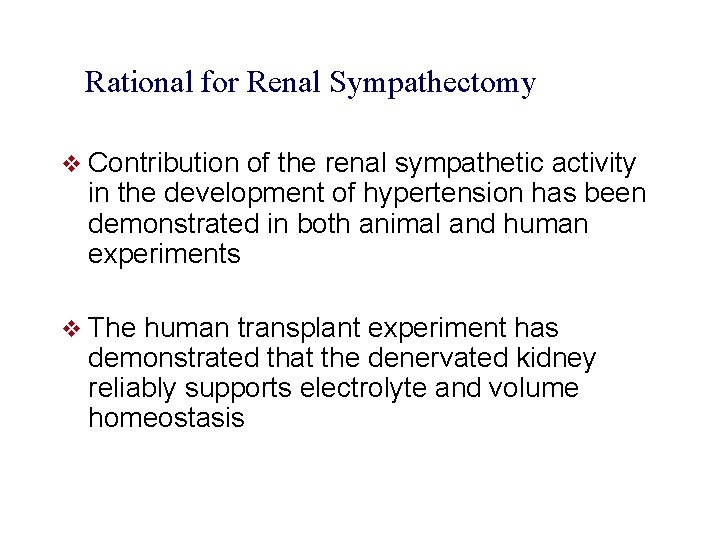 Rational for Renal Sympathectomy v Contribution of the renal sympathetic activity in the development
